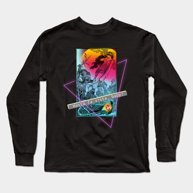 Hasta la vista, baby! Long Sleeve T-Shirt by Blacklinesw9